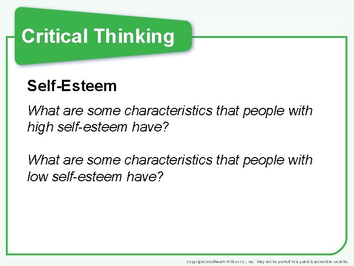 Critical Thinking Self-Esteem What are some characteristics that people with high self-esteem have? What