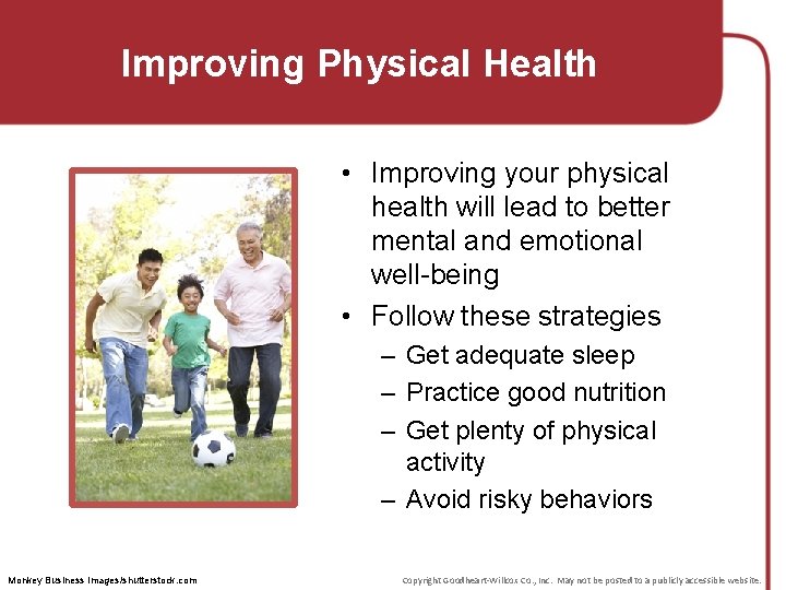 Improving Physical Health • Improving your physical health will lead to better mental and