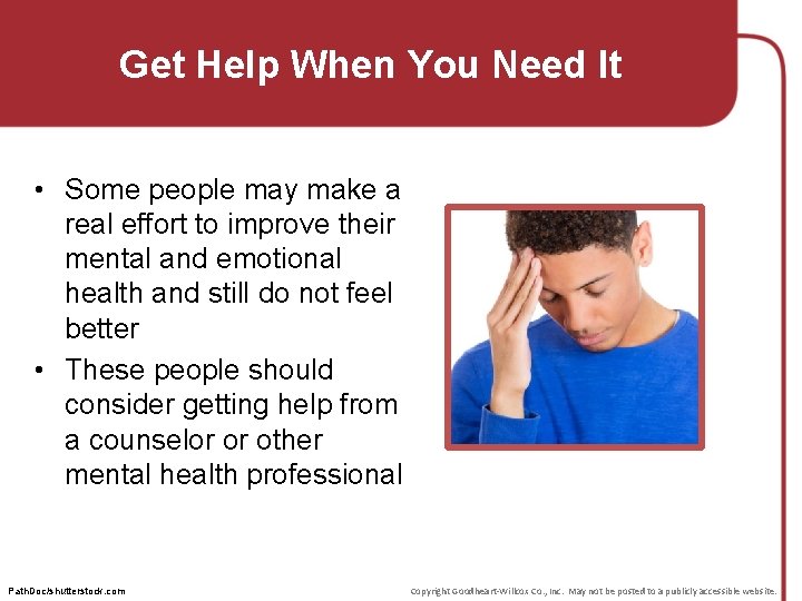 Get Help When You Need It • Some people may make a real effort