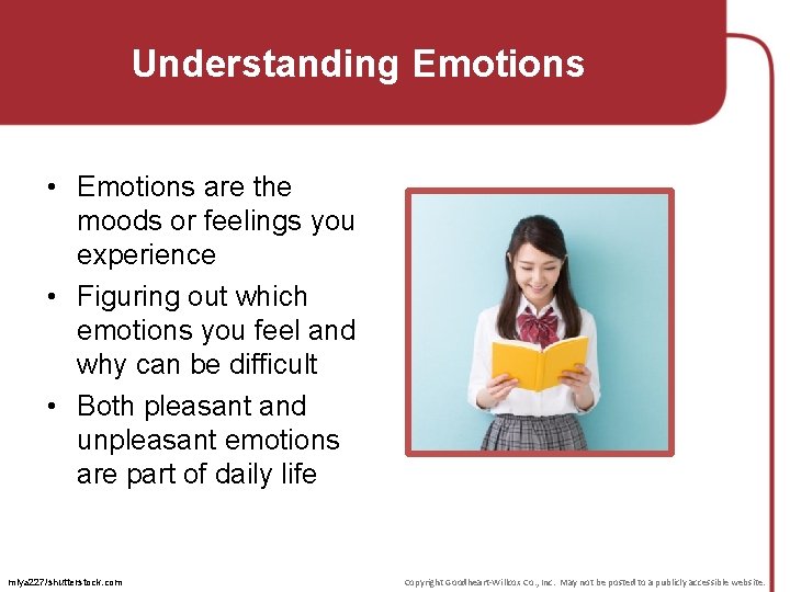 Understanding Emotions • Emotions are the moods or feelings you experience • Figuring out