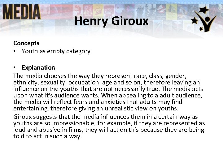 Henry Giroux Concepts • Youth as empty category • Explanation The media chooses the Henry Giroux Concepts • Youth as empty category • Explanation The media chooses the
