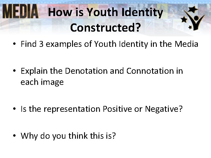 How is Youth Identity Constructed? • Find 3 examples of Youth Identity in the How is Youth Identity Constructed? • Find 3 examples of Youth Identity in the