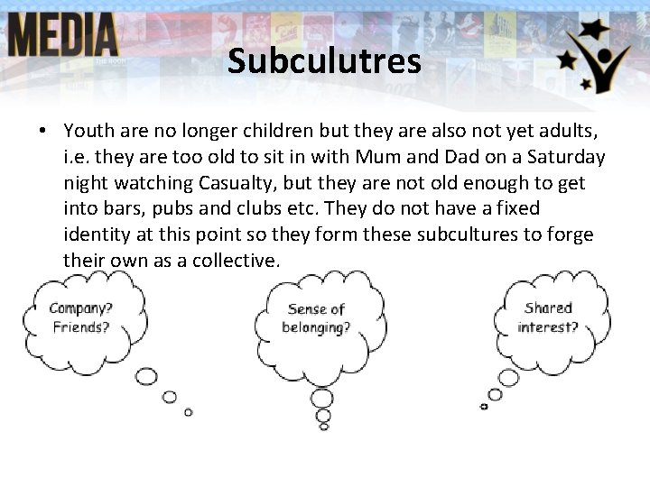 Subculutres • Youth are no longer children but they are also not yet adults, Subculutres • Youth are no longer children but they are also not yet adults,