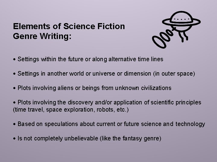 Elements of Science Fiction Genre Writing: Settings within the future or along alternative time