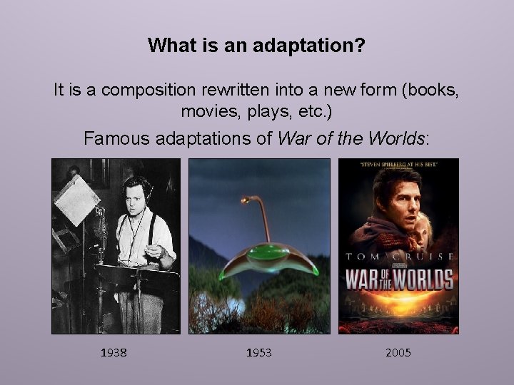 What is an adaptation? It is a composition rewritten into a new form (books,