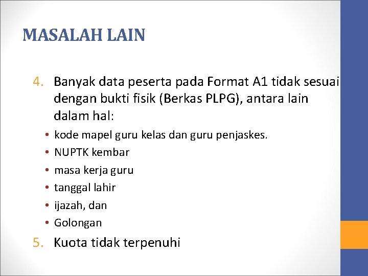 MASALAH LAIN 4. Banyak data peserta pada Format A 1 tidak sesuai dengan bukti