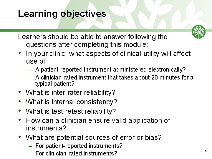 Learning objectives Learners should be able to answer following the questions after completing this