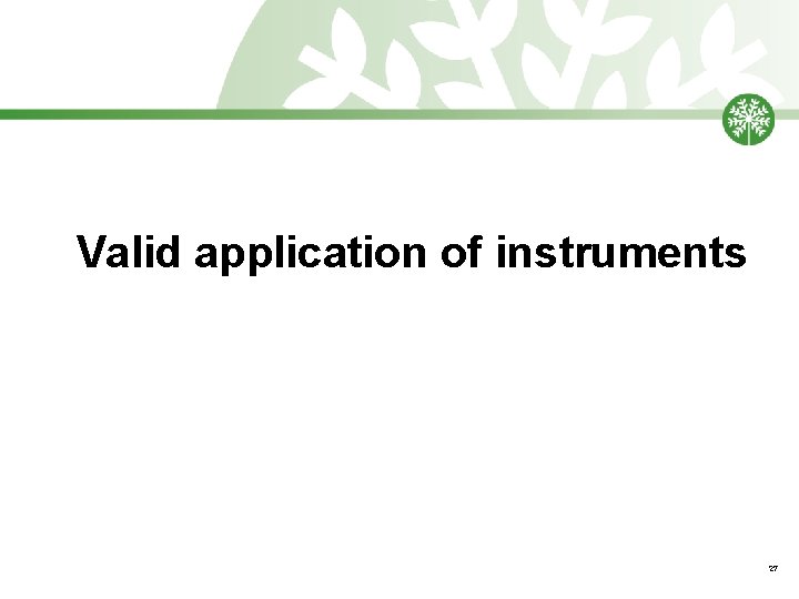 Valid application of instruments 27 