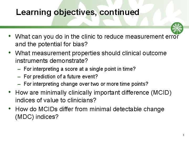 Learning objectives, continued • • What can you do in the clinic to reduce