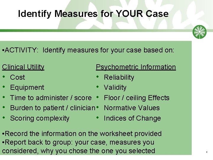 Identify Measures for YOUR Case • ACTIVITY: Identify measures for your case based on: