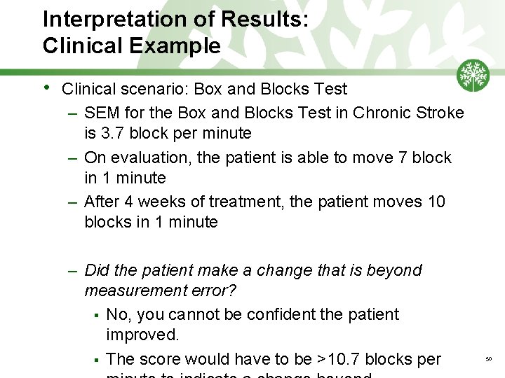 Interpretation of Results: Clinical Example • Clinical scenario: Box and Blocks Test – SEM