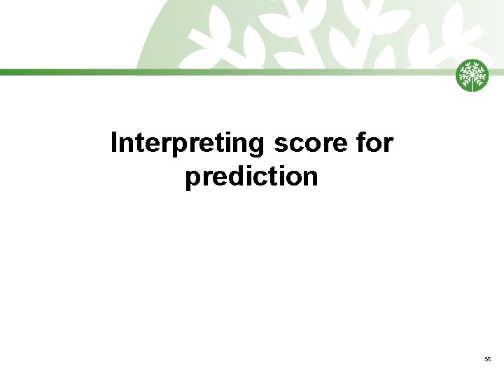 Interpreting score for prediction 52 