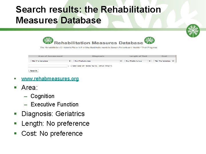 Search results: the Rehabilitation Measures Database § www. rehabmeasures. org § Area: – Cognition
