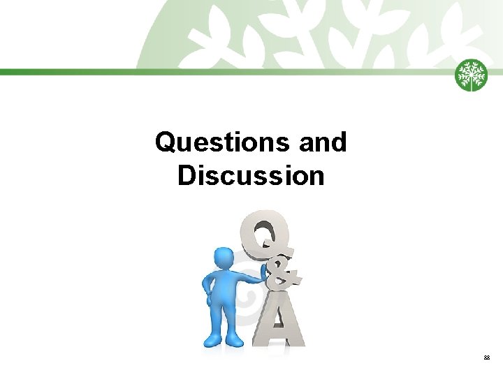 Questions and Discussion 88 