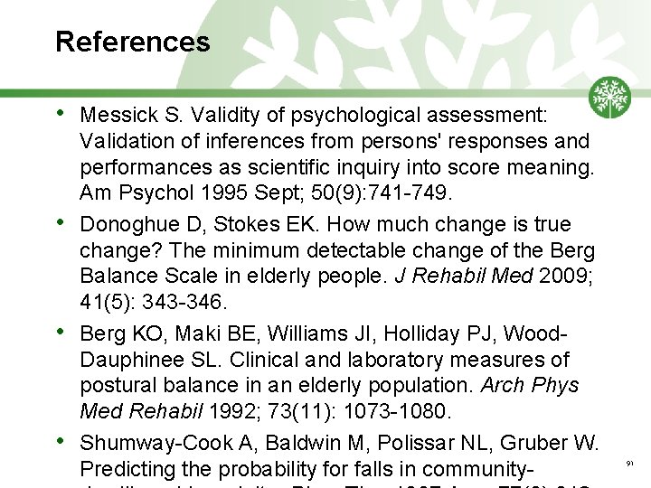 References • • Messick S. Validity of psychological assessment: Validation of inferences from persons'
