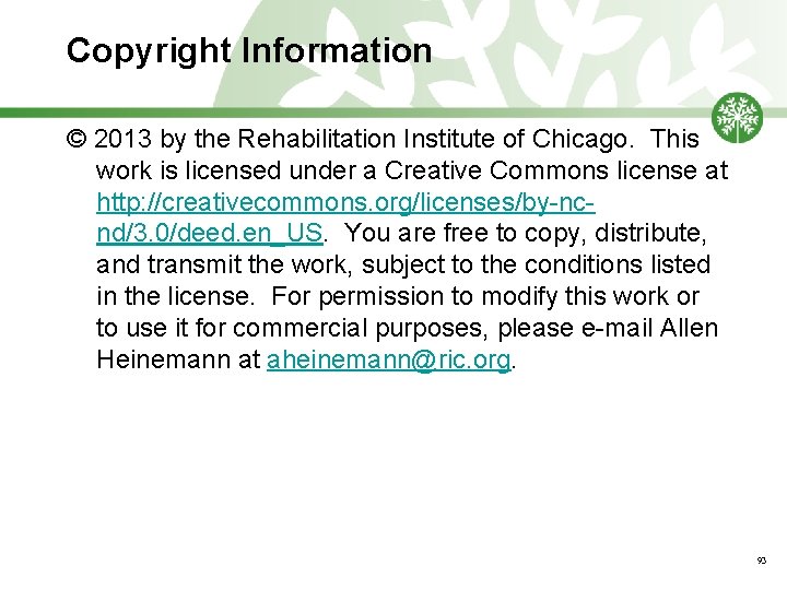 Copyright Information © 2013 by the Rehabilitation Institute of Chicago. This work is licensed