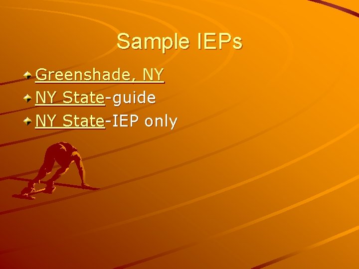 Sample IEPs Greenshade, NY NY State-guide NY State-IEP only 