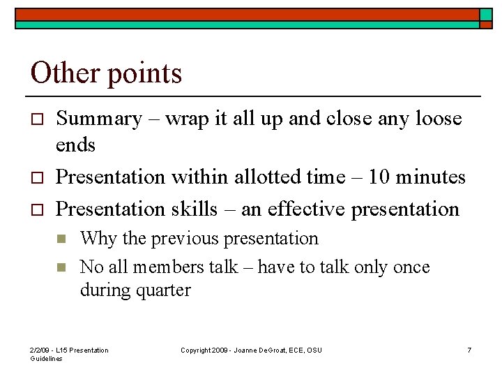 Other points o o o Summary – wrap it all up and close any