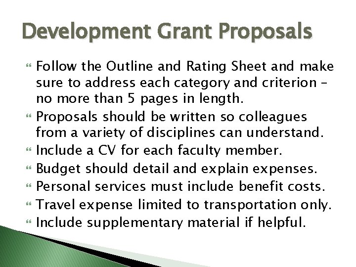 Development Grant Proposals Follow the Outline and Rating Sheet and make sure to address