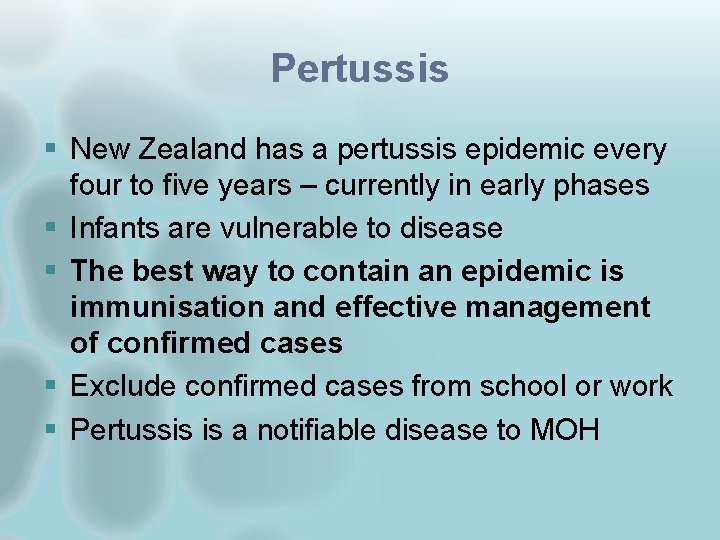 Pertussis § New Zealand has a pertussis epidemic every four to five years –