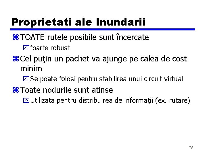 Proprietati ale Inundarii z TOATE rutele posibile sunt încercate yfoarte robust z Cel puţin