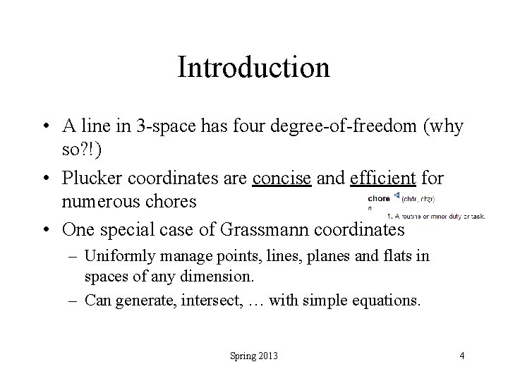 Introduction • A line in 3 -space has four degree-of-freedom (why so? !) •