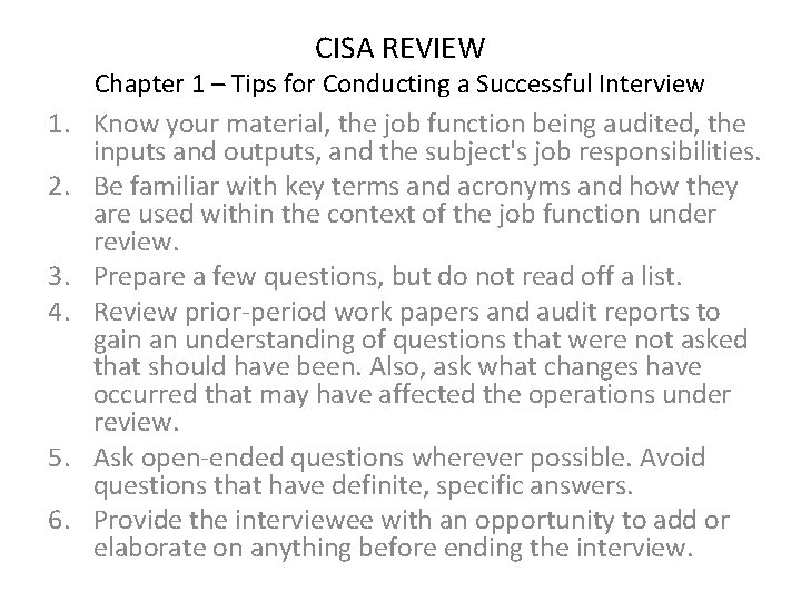 CISA REVIEW 1. 2. 3. 4. 5. 6. Chapter 1 – Tips for Conducting