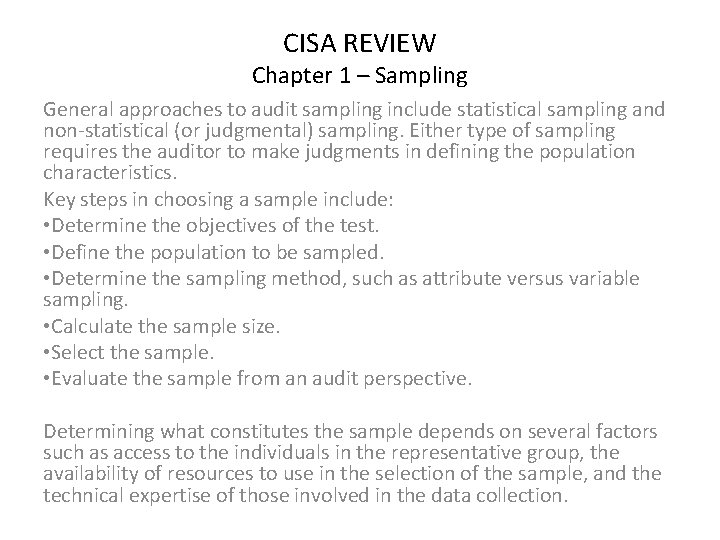 CISA REVIEW Chapter 1 – Sampling General approaches to audit sampling include statistical sampling