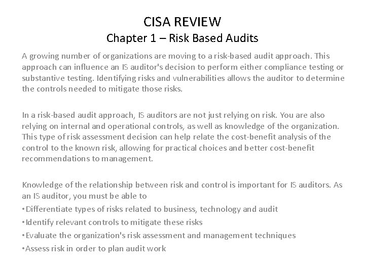CISA REVIEW Chapter 1 – Risk Based Audits A growing number of organizations are