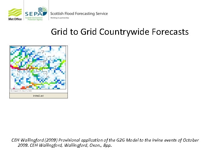 Grid to Grid Countrywide Forecasts CEH Wallingford (2009) Provisional application of the G 2