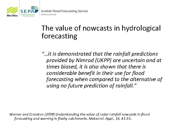 The value of nowcasts in hydrological forecasting “…it is demonstrated that the rainfall predictions