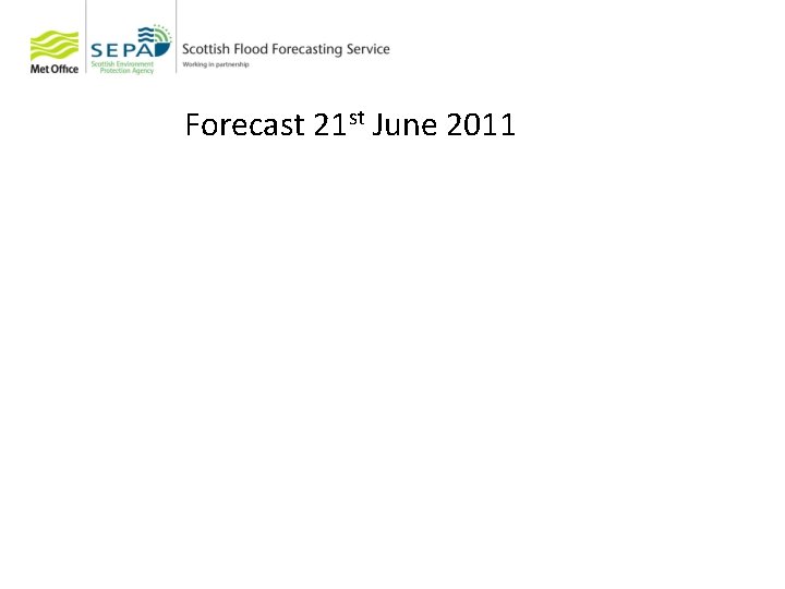 Forecast 21 st June 2011 