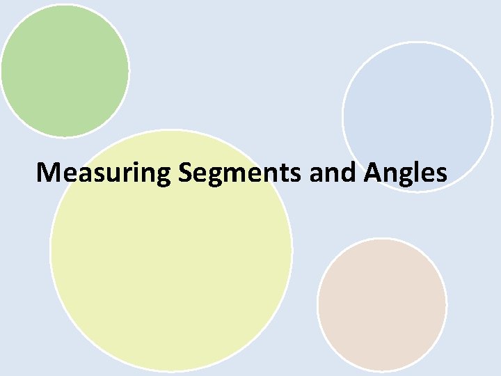 Measuring Segments and Angles 