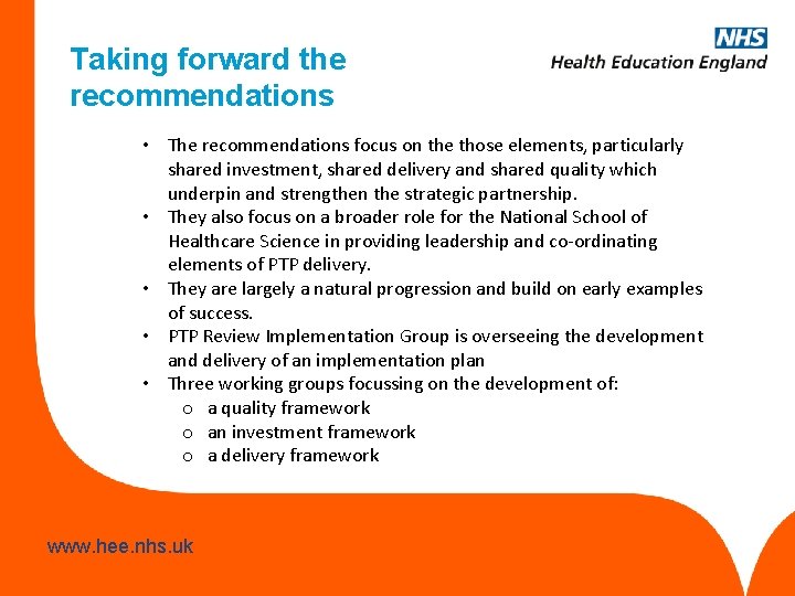 Taking forward the recommendations • The recommendations focus on the those elements, particularly shared