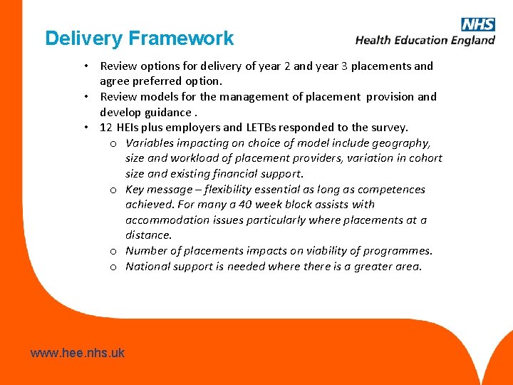 Delivery Framework • Review options for delivery of year 2 and year 3 placements