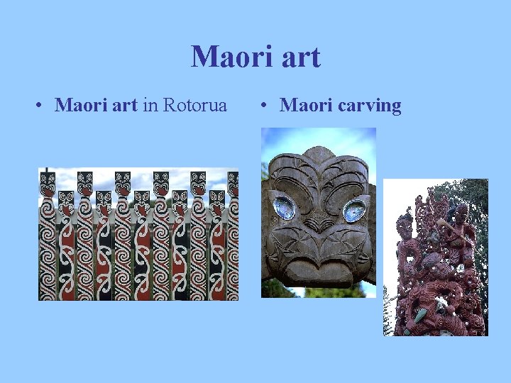 Maori art • Maori art in Rotorua • Maori carving 