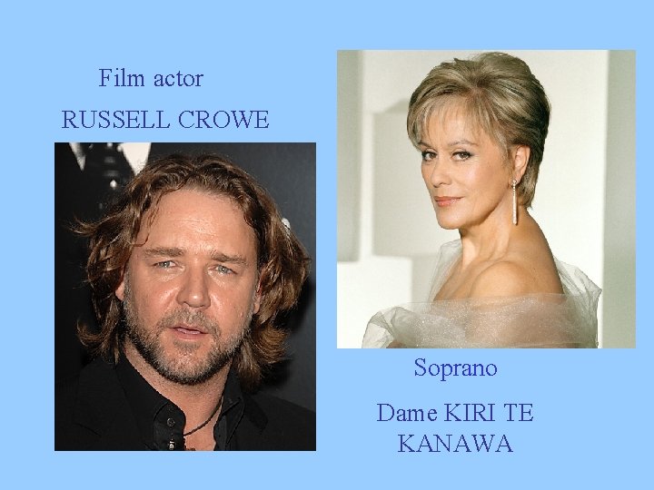 Film actor RUSSELL CROWE Soprano Dame KIRI TE KANAWA 