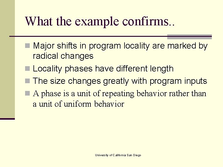 What the example confirms. . n Major shifts in program locality are marked by