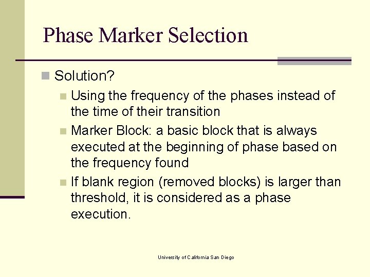 Phase Marker Selection n Solution? n Using the frequency of the phases instead of