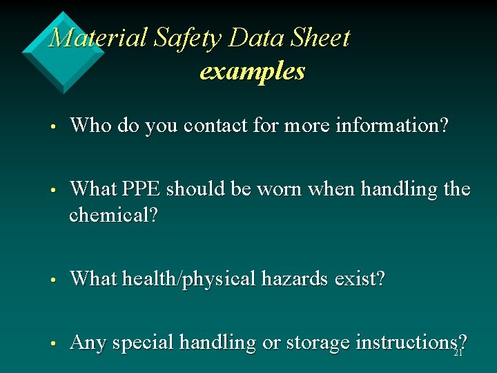 Material Safety Data Sheet examples • Who do you contact for more information? •