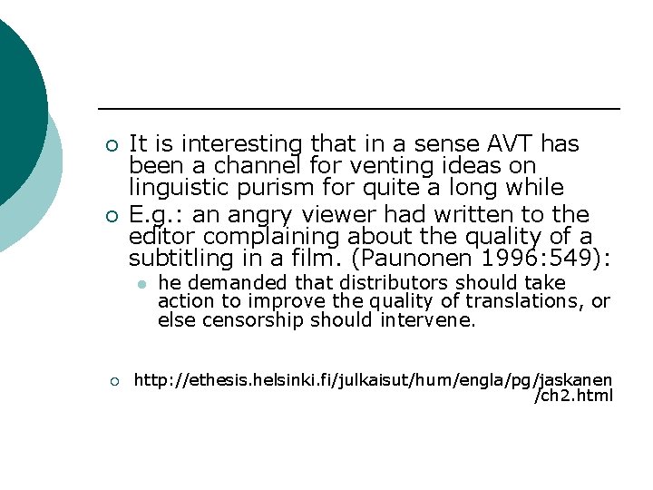 ¡ ¡ It is interesting that in a sense AVT has been a channel