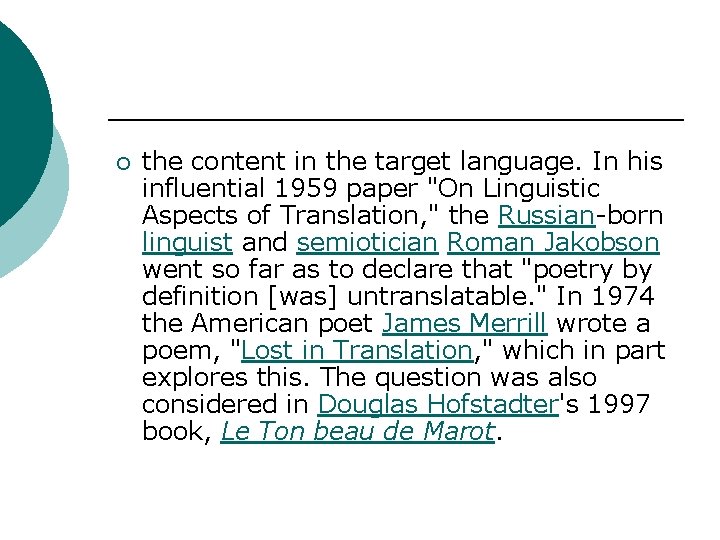 ¡ the content in the target language. In his influential 1959 paper "On Linguistic