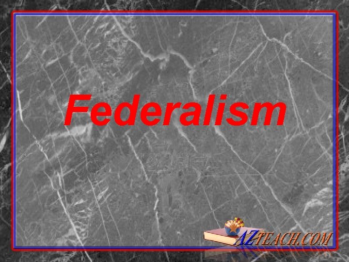 Federalism 