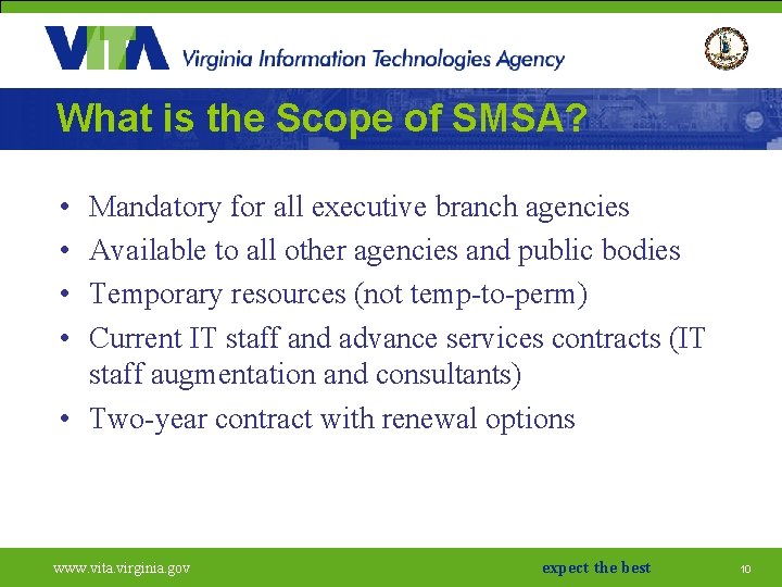 What is the Scope of SMSA? • • Mandatory for all executive branch agencies