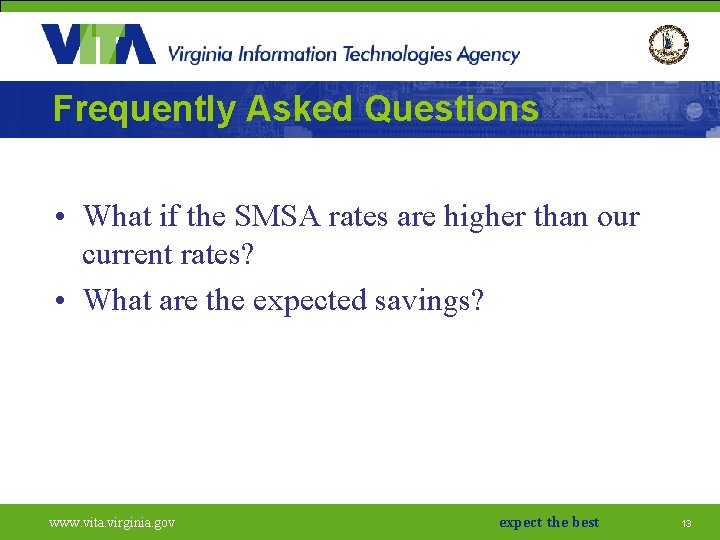 Frequently Asked Questions • What if the SMSA rates are higher than our current