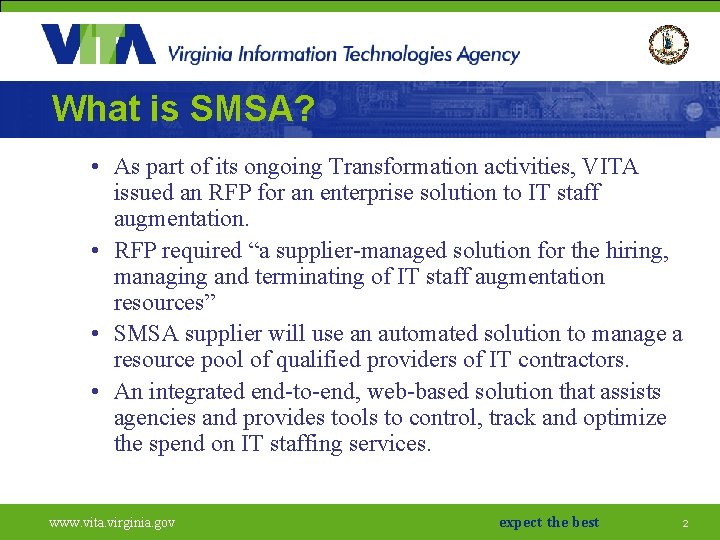 What is SMSA? • As part of its ongoing Transformation activities, VITA issued an