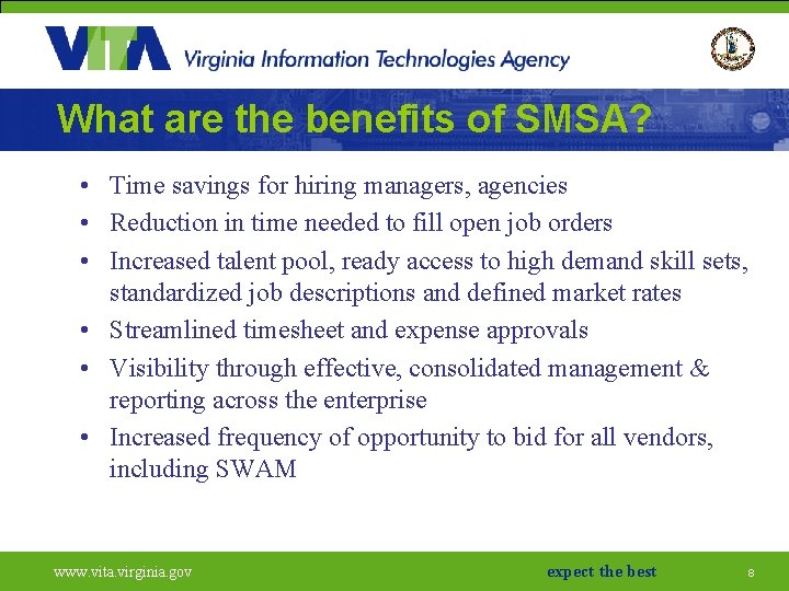 What are the benefits of SMSA? • Time savings for hiring managers, agencies •