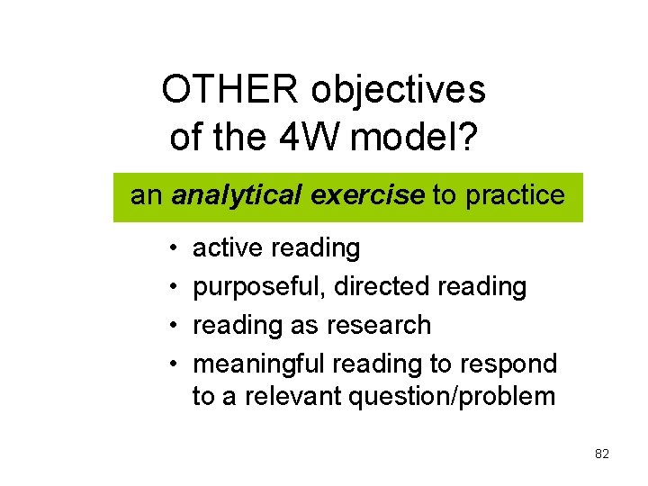 OTHER objectives of the 4 W model? an analytical exercise to practice • • OTHER objectives of the 4 W model? an analytical exercise to practice • •