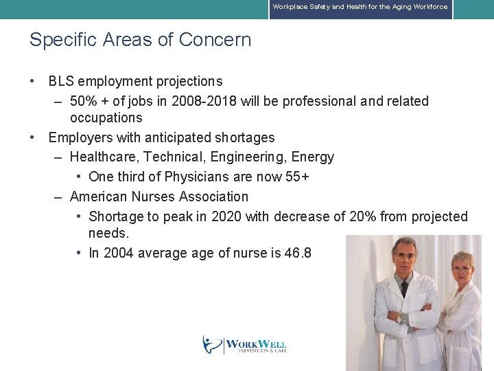 Workplace Safety and Health for the Aging Workforce Specific Areas of Concern • BLS