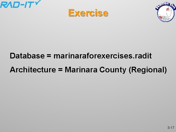 Exercise Database = marinaraforexercises. radit Architecture = Marinara County (Regional) 3 -17 